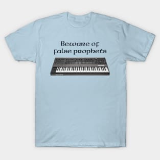 Beware of false prophets. T-Shirt